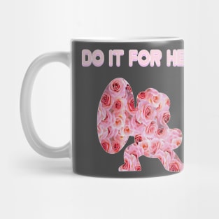 Do It For Her Mug